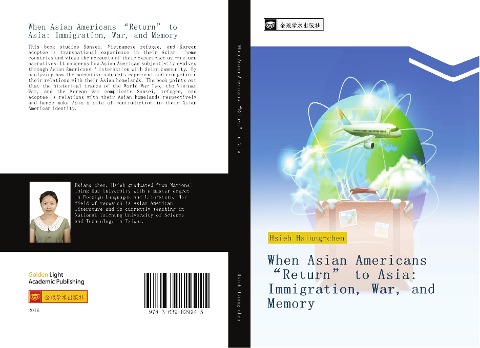 When Asian Americans "Return" to Asia: Immigration, War, and Memory