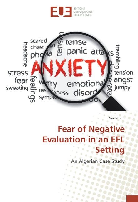 Fear of Negative Evaluation in an EFL Setting: An Algerian Case Study