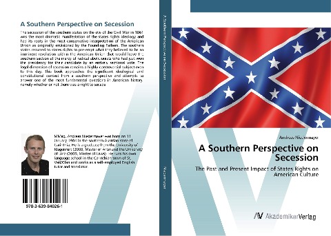 A Southern Perspective on Secession: The Past and Present Impact of States Rights on American Culture