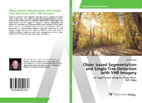 Objec based Segmentation and Single Tree Detection with VHR Imagery: of Tugai Forests along the Tarim River, NW China