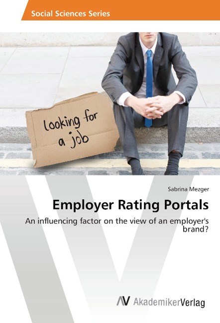 Employer Rating Portals: An influencing factor on the view of an employers brand?