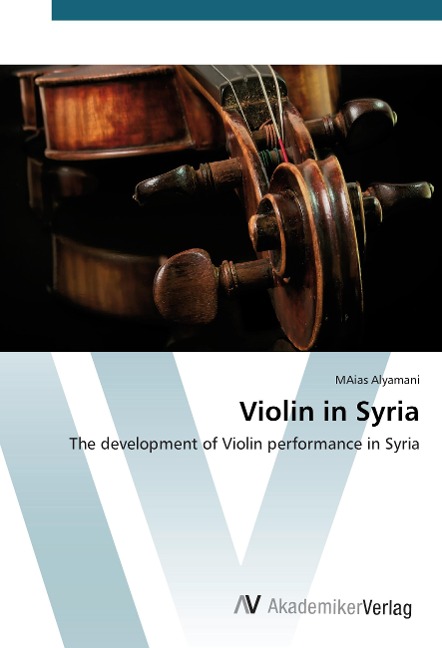 Violin in Syria: The development of Violin performance in Syria