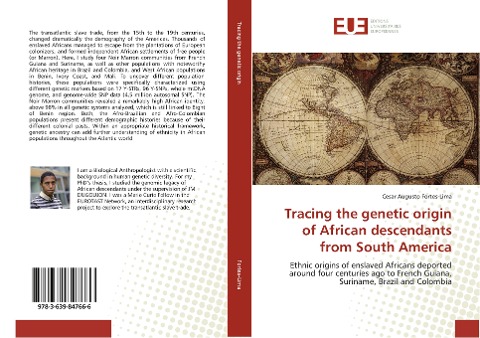 Tracing the genetic origin of African descendants from South America: Ethnic origins of enslaved Africans deported around four centuries ago to French Guiana, Suriname, Brazil and Colombia