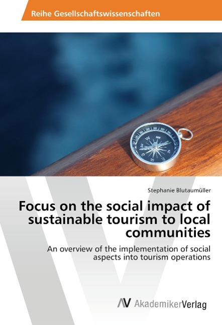 Focus on the social impact of sustainable tourism to local communities: An overview of the implementation of social aspects into tourism operations
