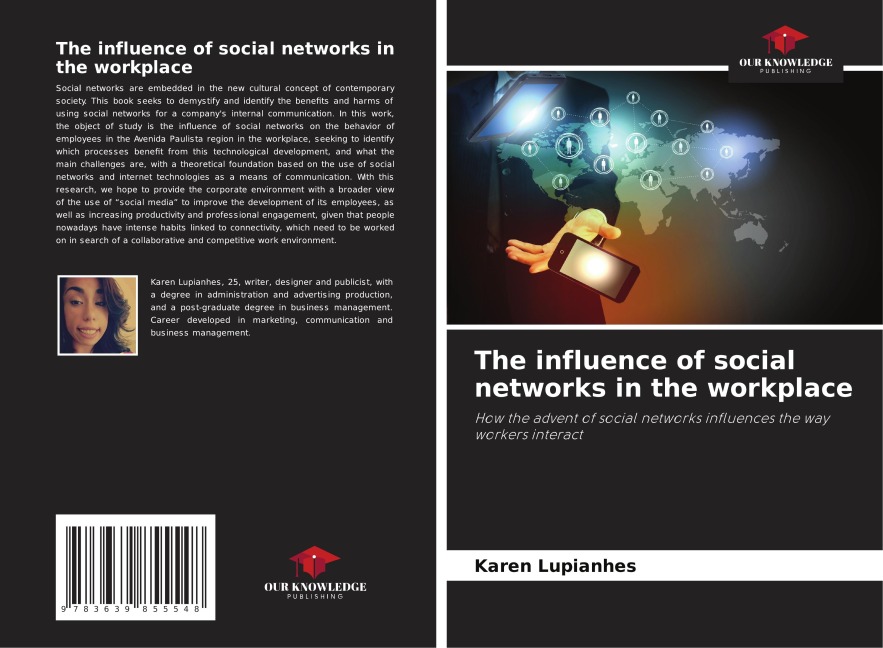 The influence of social networks in the workplace: How the advent of social networks influences the way workers interact