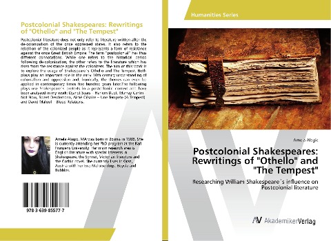 Postcolonial Shakespeares: Rewritings of Othello and The Tempest: Researching William Shakespeare´s influence on Postcolonial literature