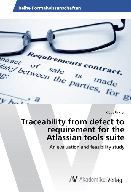 Traceability from defect to requirement for the Atlassian tools suite: An evaluation and feasibility study