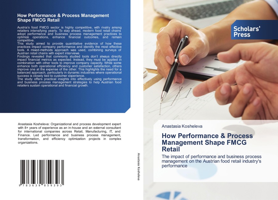 How Performance & Process Management Shape FMCG Retail: The impact of performance and business process management on the Austrian food retail industrys performance