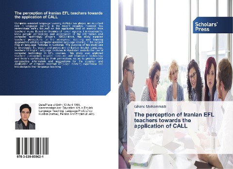 The perception of Iranian EFL teachers towards the application of CALL