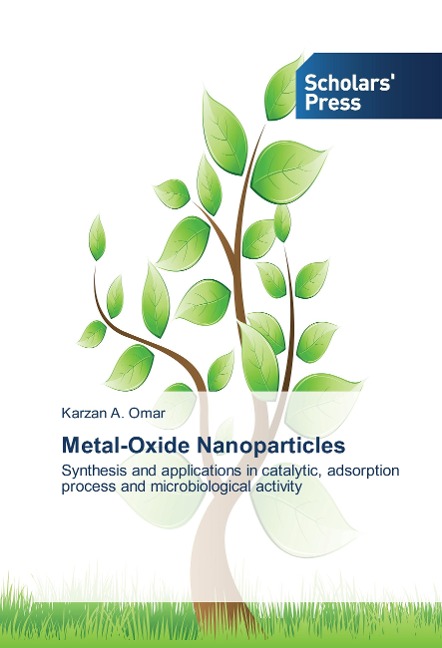 Metal-Oxide Nanoparticles: Synthesis and applications in catalytic, adsorption process and microbiological activity