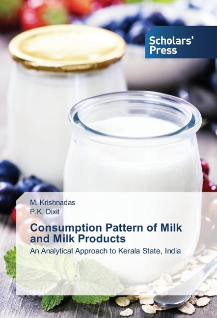 Consumption Pattern of Milk and Milk Products: An Analytical Approach to Kerala State, India