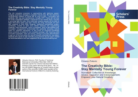 The Creativity Bible: Stay Mentally Young Forever: Marvelous Collection of Knowledge, Advice, Inspiration and Encouragement; Empower your Natural Creativity