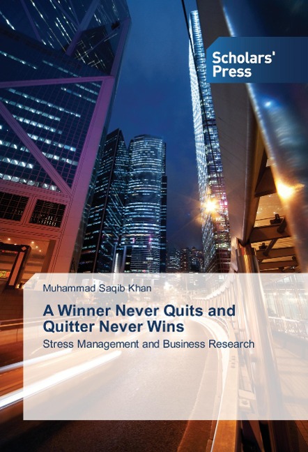 A Winner Never Quits and Quitter Never Wins: Stress Management and Business Research