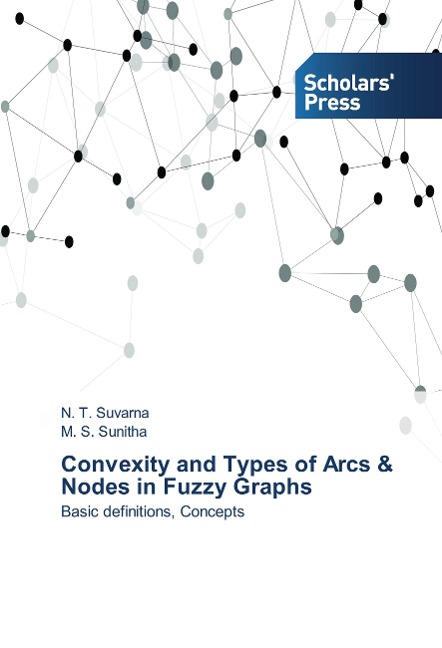 Convexity and Types of Arcs & Nodes in Fuzzy Graphs: Basic definitions, Concepts