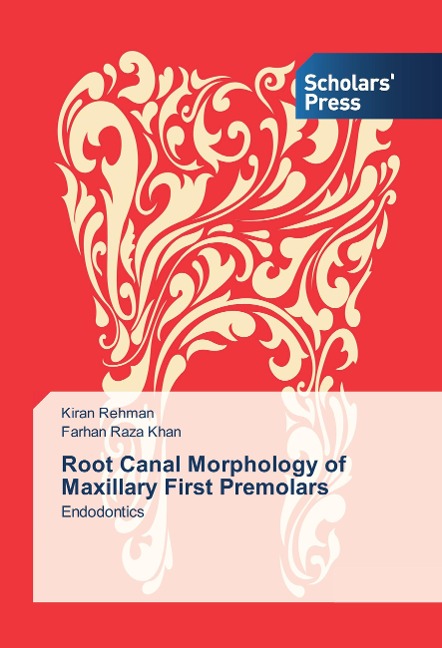 Root Canal Morphology of Maxillary First Premolars: Endodontics