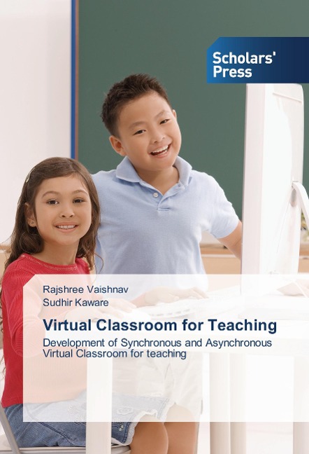 Virtual Classroom for Teaching: Development of Synchronous and Asynchronous Virtual Classroom for teaching