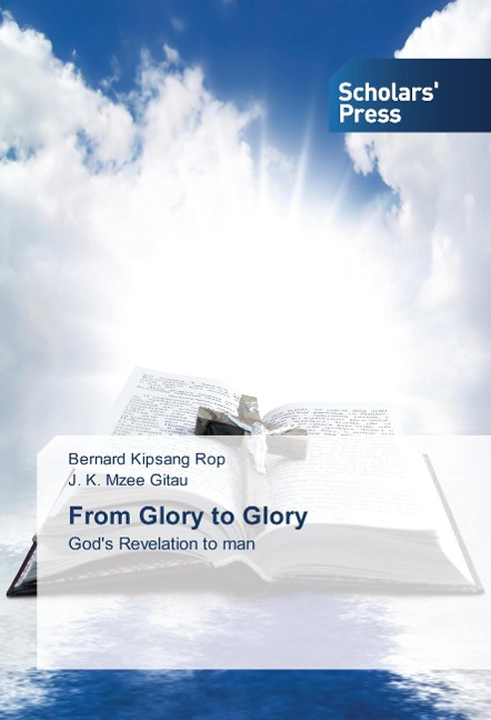 From Glory to Glory: God's Revelation to man