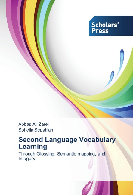 Second Language Vocabulary Learning: Through Glossing, Semantic mapping, and Imagery