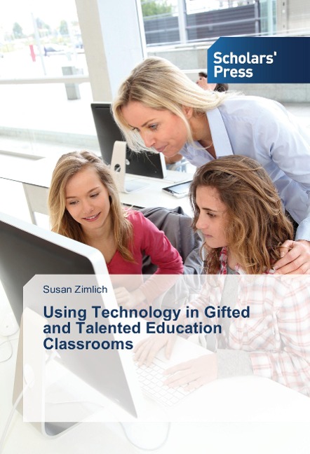 Using Technology in Gifted and Talented Education Classrooms