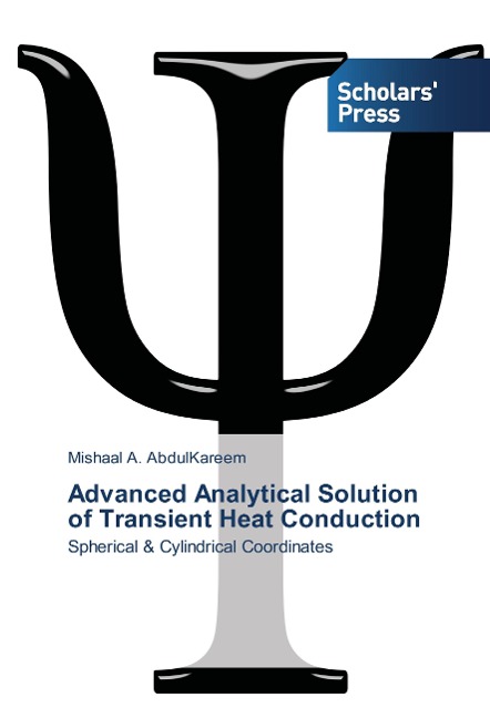 Advanced Analytical Solution of Transient Heat Conduction: Spherical & Cylindrical Coordinates