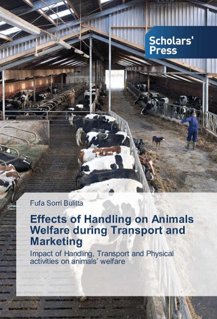 Effects of Handling on Animals Welfare during Transport and Marketing: Impact of Handling, Transport and Physical activities on animals welfare