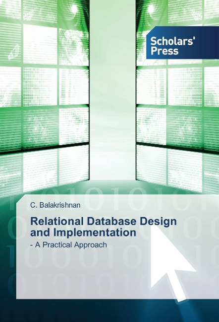 Relational Database Design and Implementation: - A Practical Approach