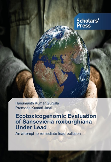 Ecotoxicogenomic Evaluation of Sansevieria roxburghiana Under Lead: An attempt to remediate lead pollution