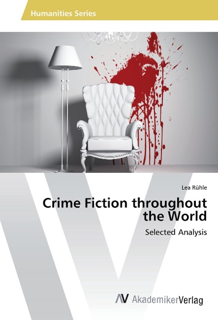 Crime Fiction throughout the World: Selected Analysis