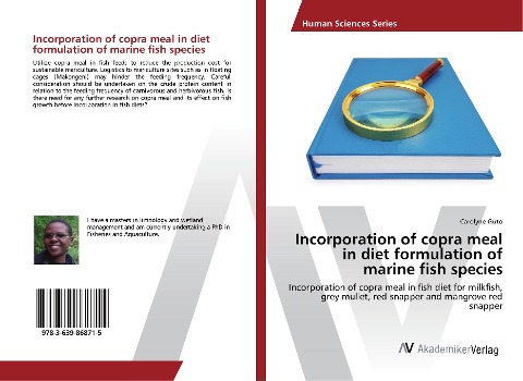Incorporation of copra meal in diet formulation of marine fish species: Incorporation of copra meal in fish diet for milkfish, grey mullet, red snapper and mangrove red snapper