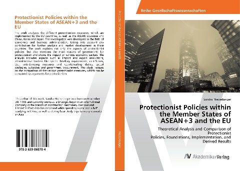 Protectionist Policies within the Member States of ASEAN+3 and the EU: Theoretical Analysis and Comparison of Protectionist Policies, Foundations, Implementation, and Derived Results