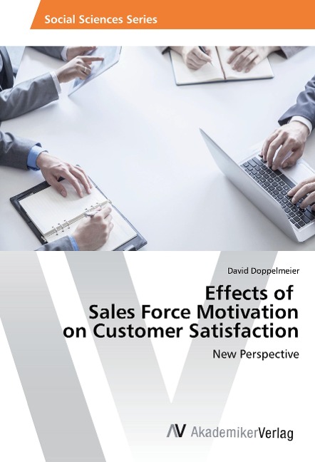 Effects of Sales Force Motivation on Customer Satisfaction: New Perspective