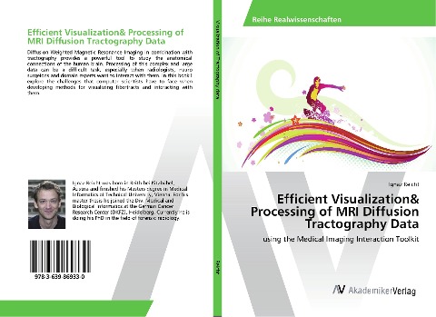 Efficient Visualization& Processing of MRI Diffusion Tractography Data: using the Medical Imaging Interaction Toolkit