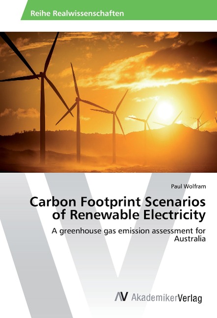 Carbon Footprint Scenarios of Renewable Electricity: A greenhouse gas emission assessment for Australia