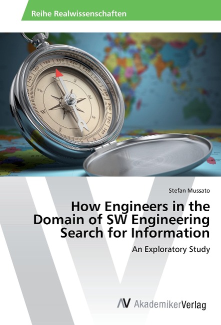 How Engineers in the Domain of SW Engineering Search for Information: An Exploratory Study