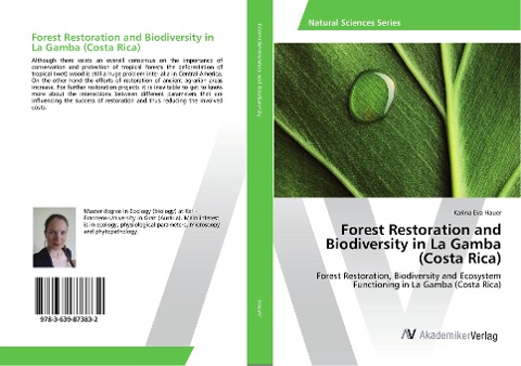 Forest Restoration and Biodiversity in La Gamba (Costa Rica): Forest Restoration, Biodiversity and Ecosystem Functioning in La Gamba (Costa Rica)