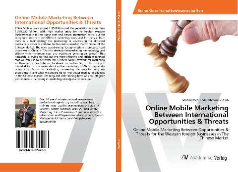 Online Mobile Marketing Between International Opportunities & Threats: Online Mobile Marketing Between Opportunities & Threats for the Western foreign Businesses in The Chinese Market