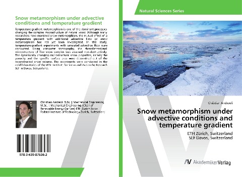 Snow metamorphism under advective conditions and temperature gradient: ETH Zürich, Switzerland SLF Davos, Switzerland
