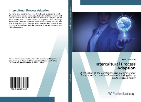 Intercultural Process Adaption: A reflection of the constraints and parameters for foundation / extension of a manufacturing site by an Austrian company