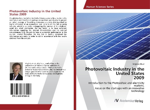 Photovoltaic Industry in the United States 2009: Introduction to the Photovoltaic and electricity markets. Focus on the start-ups with an innovative technology