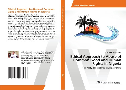 Ethical Approach to Abuse of Common Good and Human Rights in Nigeria: The Polity, Oil, Violence and Niger Delta