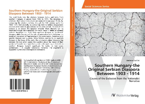 Southern Hungary-the Original Serbian Diaspora Between 1903 - 1914: Causes of the Exclusion from the Nationalist Narrative