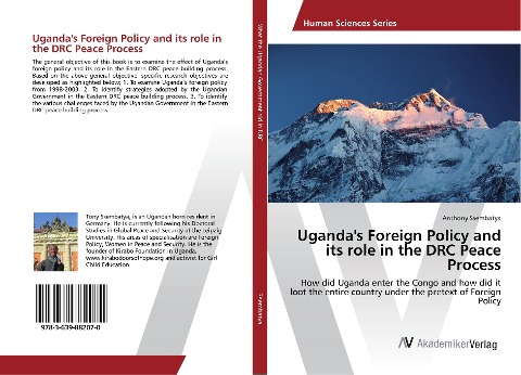 Uganda's Foreign Policy and its role in the DRC Peace Process: How did Uganda enter the Congo and how did it loot the entire country under the pretext of Foreign Policy