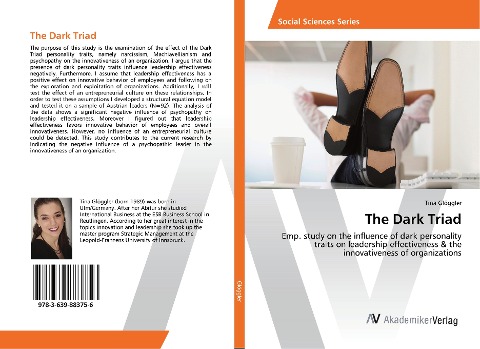 The Dark Triad: Emp. study on the influence of dark personality traits on leadership effectiveness & the innovativeness of organizations