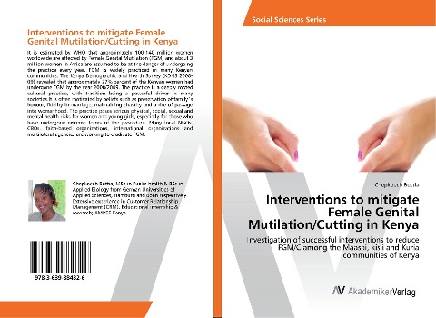 Interventions to mitigate Female Genital Mutilation/Cutting in Kenya: Investigation of successful interventions to reduce FGM/C among the Maasai, kisii and Kuria communities of Kenya