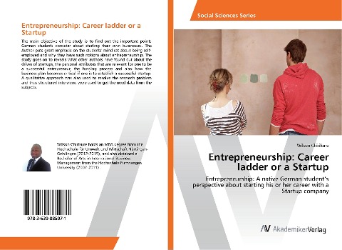 Entrepreneurship: Career ladder or a Startup: Entrepreneurship: A native German students perspective about starting his or her career with a Startup company
