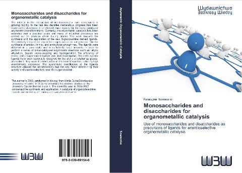 Monosaccharides and disaccharides for organometallic catalysis: Use of monosaccharides and disaccharides as precursors of ligands for enantioselective organometallic catalysis