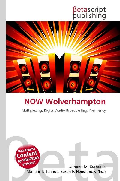 NOW Wolverhampton: Multiplexing, Digital Audio Broadcasting, Frequency