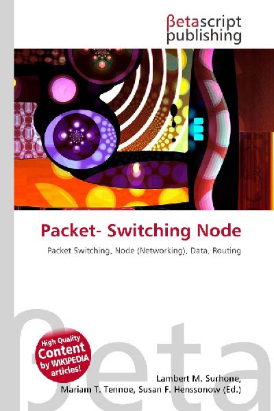 Packet- Switching Node: Packet Switching, Node (Networking), Data, Routing