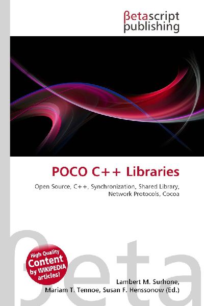 POCO C++ Libraries: Open Source, C++, Synchronization, Shared Library, Network Protocols, Cocoa