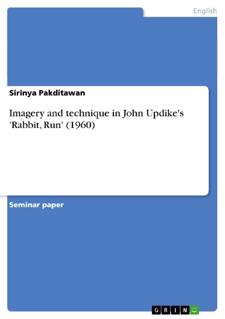 Imagery and technique in John Updikes Rabbit, Run (1960)